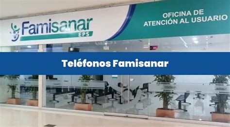 teléfono famisanar citas colsubsidio|Famisanar Teléfonos